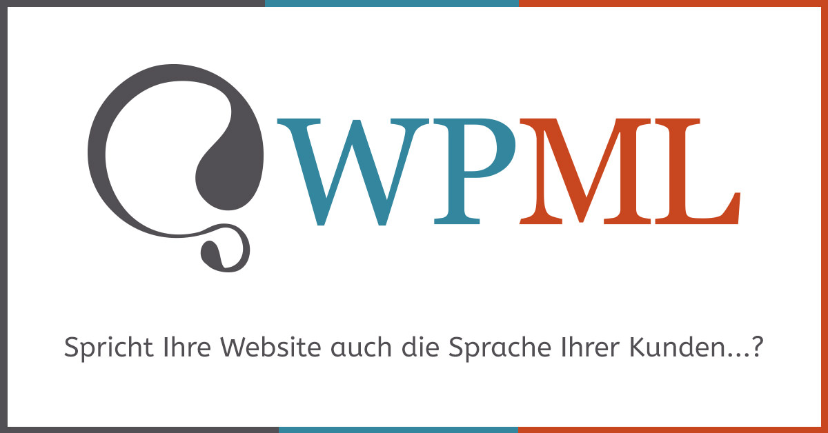 WPML - das Übersetzungsplugin für WordPress, damit Ihr WordPress-Projekt mehrsprachig wird